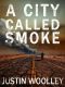 [The Territory 02] • A City Called Smoke · the Territory 2